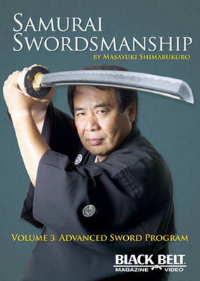 Samurai Swordsmanship, Volume 3: Advanced Sword Program