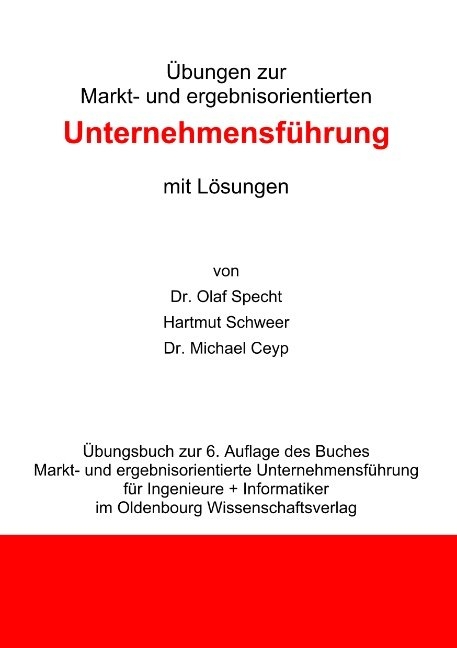 &Uuml;bungen zur Markt- und ergebnisorientierten Unternehmensf&uuml;hrung mit L&ouml;sungen - Michael Ceyp, Hartmut Schweer
