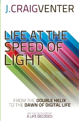 Life at the Speed of Light