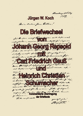 Briefwechsel von Georg Repsold mit Carl F. Gauss und Heinrich C. Schumacher