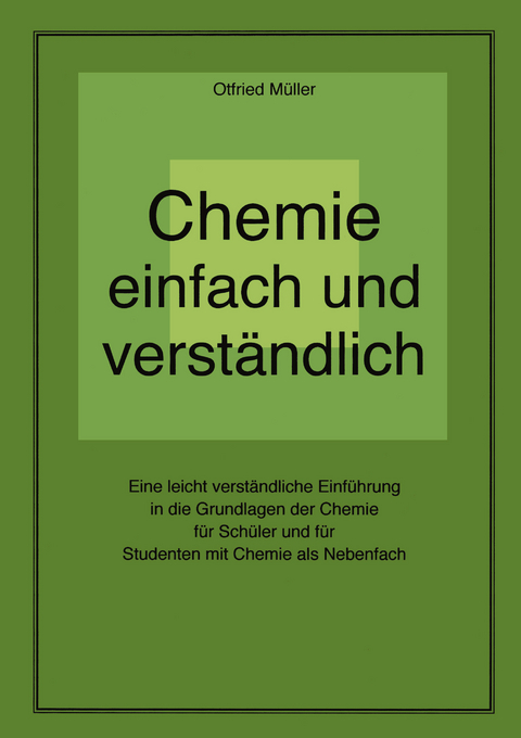 Chemie einfach und verst&auml;ndlich - Otfried M&uuml;ller