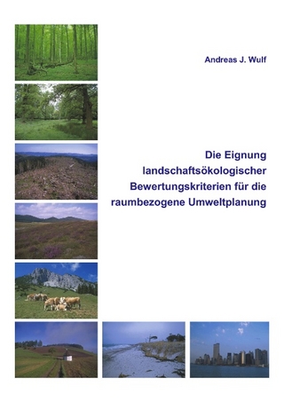 Die Eignung Landschaftsökologischer Bewertungskriterien