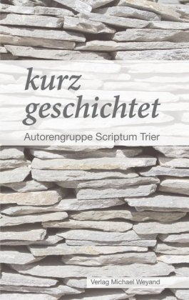 kurz geschichtet - Albert Bisenius, Gabriele Belker, Klaus Gottheiner, Henrik J&auml;ger, Claudia Nelgen, Christoph Riemenschneider, Gisela Siepmann-W&eacute;ber, Peter Sp&uuml;rk, Ursula Ruth Weber