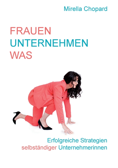 Frauen unternehmen was - Mirella Chopard