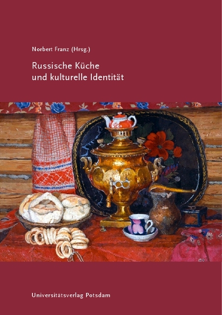Russische K&uuml;che und kulturelle Identit&auml;t - 