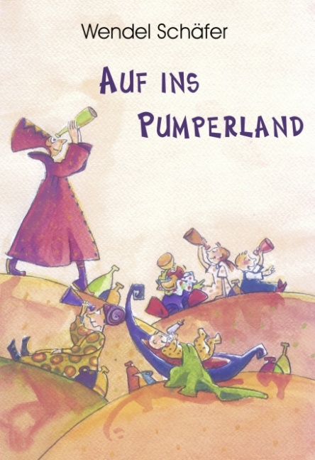 Auf ins Pumperland - Wendel Sch&auml;fer