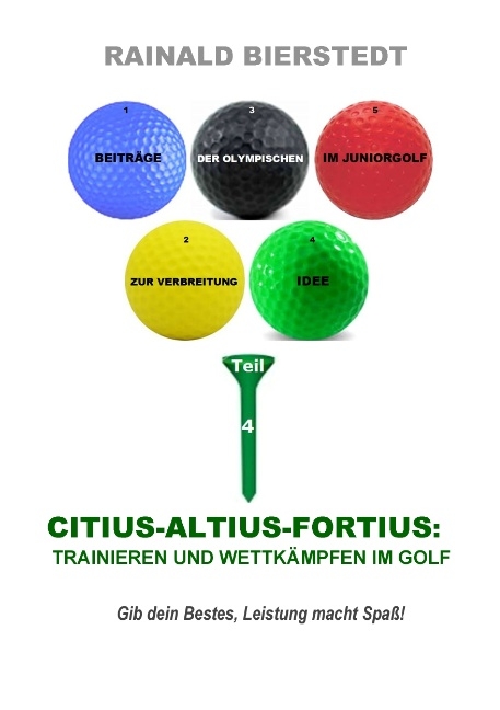 Citius - Altius - Fortius: Trainieren und Wettk&auml;mpfen im Golf