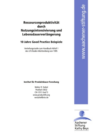 Ressourcenproduktivität durch Nutzungsintensivierung und Lebensdauerverlängerung - 10 Jahre Good Practice Beispiele