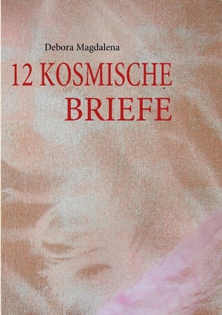 12 KOSMISCHE BRIEFE