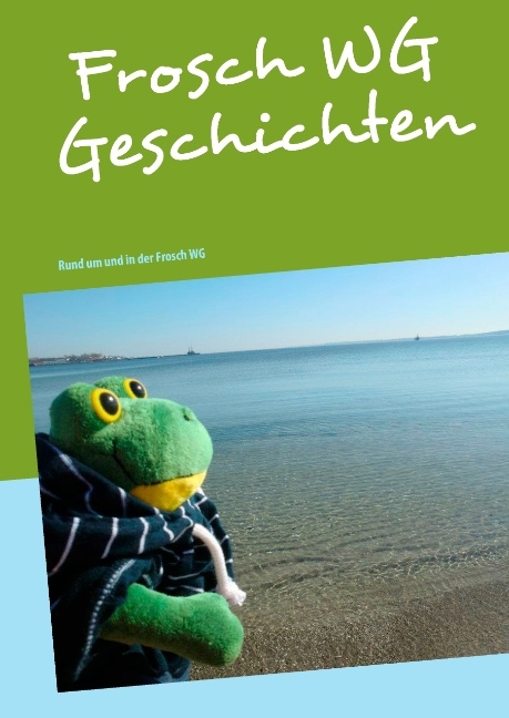 Frosch WG Geschichten