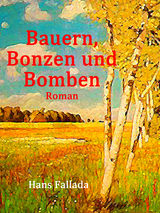 Bauern, Bonzen und Bomben - Hans Fallada