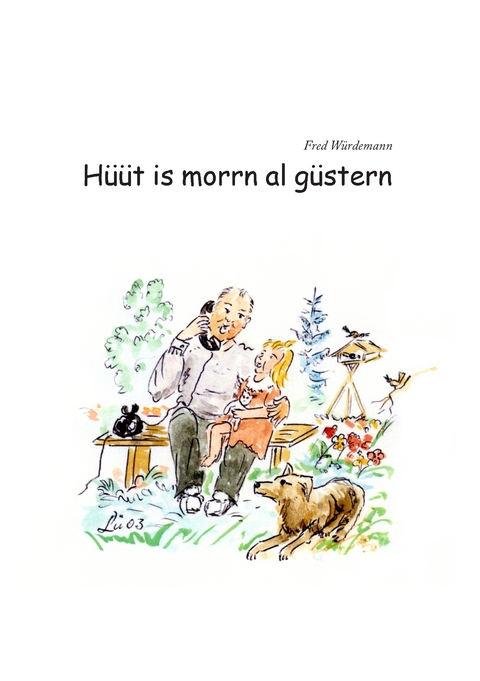 H&uuml;&uuml;t is morrn al g&uuml;stern - Fred W&uuml;rdemann