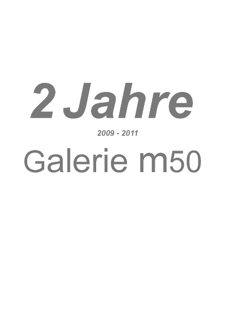 2 Jahre Galerie m50