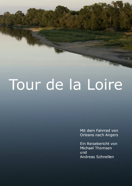 Tour de la Loire - Michael Thomsen, Andreas Schnellen