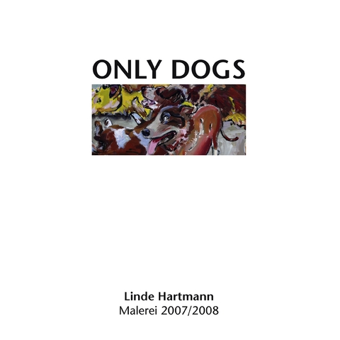 Linde Hartmann &ndash; Only Dogs - 