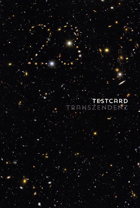 testcard #23: Transzendenz &ndash; Ausweg, Fluchtweg, Holzweg? - 