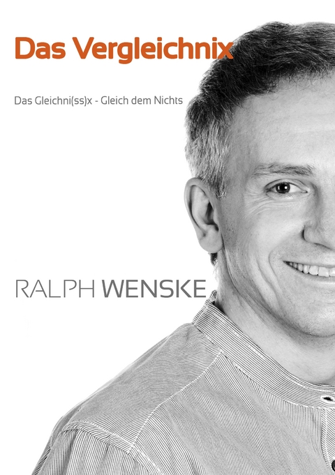 Das Vergleichni(ss)x - Ralph Wenske