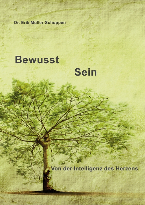 Bewusst Sein - Erik M&uuml;ller-Schoppen