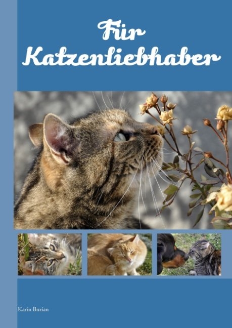F&uuml;r Katzenliebhaber - Karin Burian