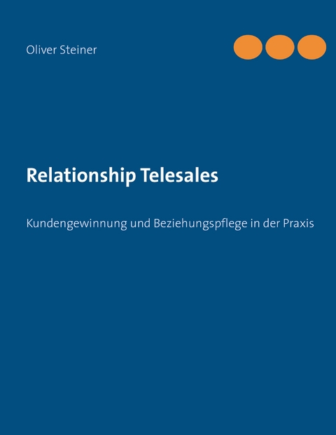 Relationship Telesales - Oliver Steiner