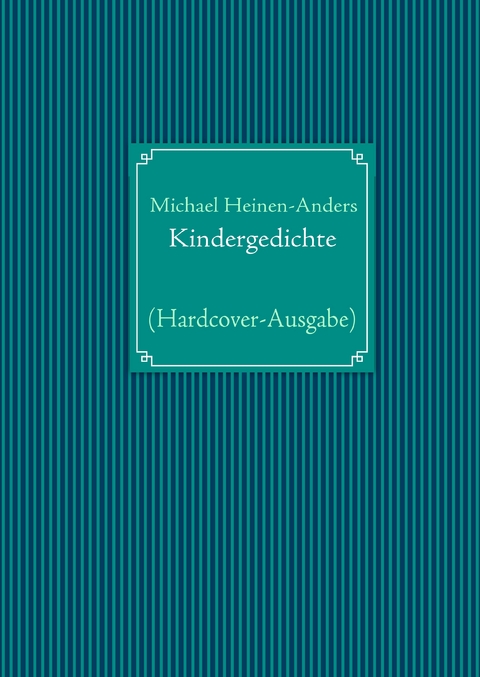 Kindergedichte - Michael Heinen-Anders