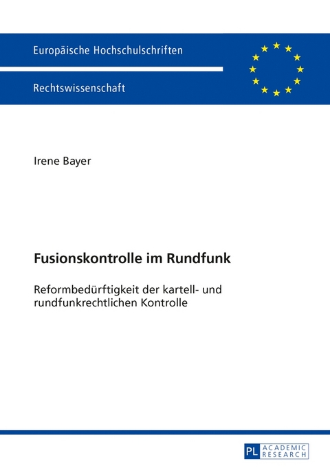 Fusionskontrolle im Rundfunk - Irene Bayer