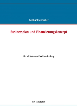 Businessplan und Finanzierungskonzept