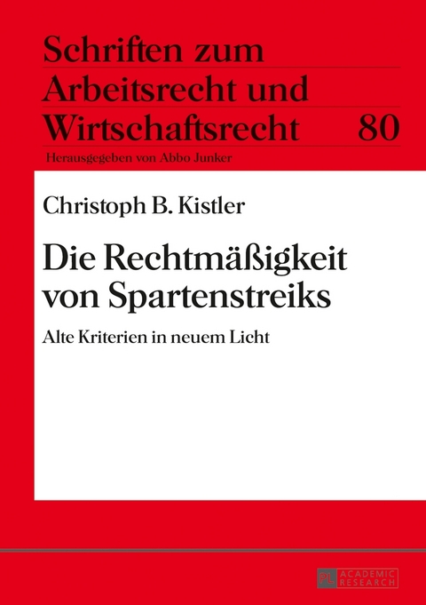 Die Rechtm&auml;&szlig;igkeit von Spartenstreiks - Christoph B. Kistler