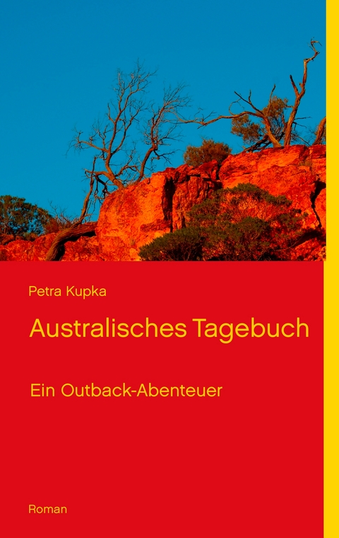Australisches Tagebuch - Petra Kupka