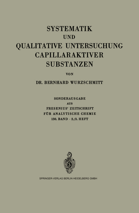 Systematik und Qualitative Untersuchung Capillaraktiver Substanzen - Bernhard Wurzschmitt