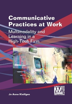 Communicative Practices at Work - Jo Anne Kleifgen