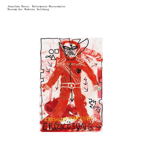 Jonathan Meese. Malermeese - Meesermaler