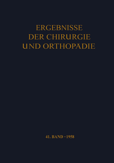 Ergebnisse der Chirurgie und Orthop&auml;die