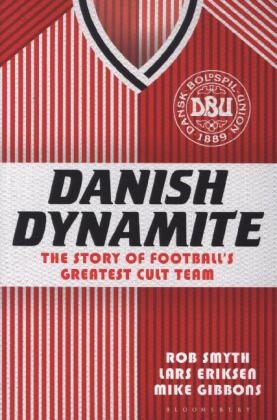 Danish Dynamite - Rob Smyth, Lars Eriksen, Mike Gibbons