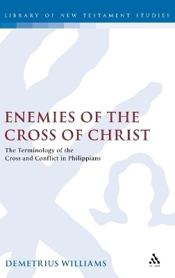 Enemies of the Cross of Christ - Demetrius Williams