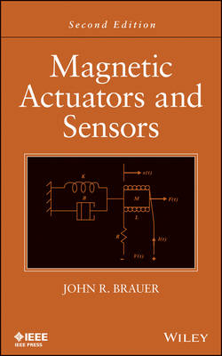 Magnetic Actuators and Sensors, Second Edition