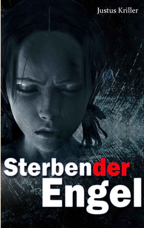 Sterbender Engel - Justus Kriller