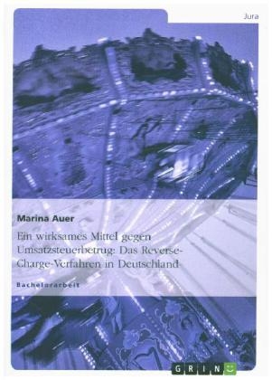 Ein wirksames Mittel gegen Umsatzsteuerbetrug: Das Reverse-Charge-Verfahren in Deutschland