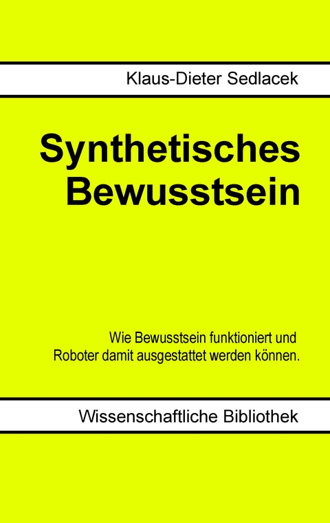 Synthetisches Bewusstsein - Klaus-Dieter Sedlacek