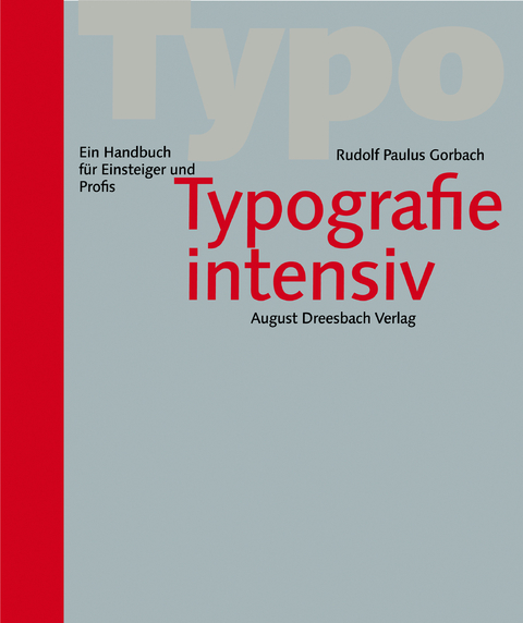 Typografie intensiv - Rudolf Paulus Gorbach