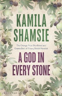 A God in Every Stone - Kamila Shamsie
