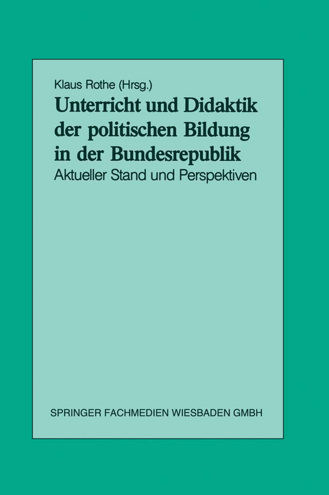 Unterricht und Didaktik der politischen Bildung in der Bundesrepublik - 