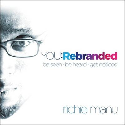 You: Rebranded - Richie Manu