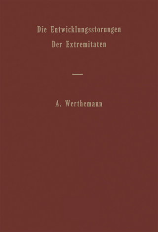 Die Entwicklungsstörungen der Extremitäten