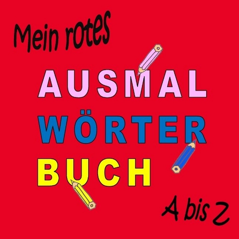 Mein Ausmalw&ouml;rterbuch 1 - Philippa Hell-H&ouml;flinger