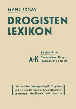 Drogisten-Lexikon Ein Lehr- und Nachschlagebuch für Drogisten und verwandte Berufe, Chemotechniker, Laboranten, Großhandel und Industrie