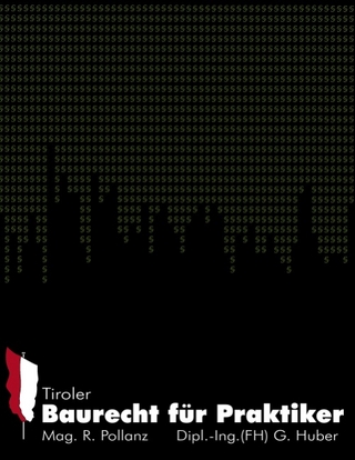 Tiroler Baurecht für Praktiker