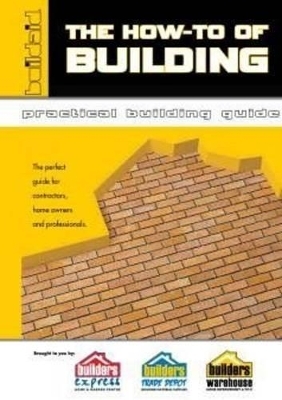 The how-to of building - G.C. Alexander, G.D. Alexander