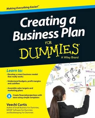 Creating a Business Plan For Dummies - Veechi Curtis