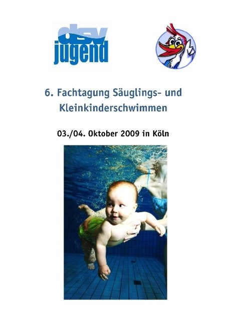 6. Fachtagung S&auml;uglings- und Kleinkinderschwimmen - 